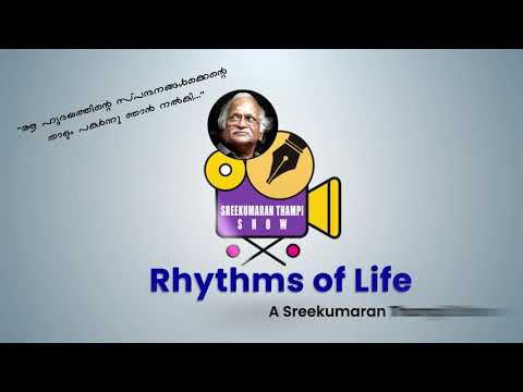 Rhythms of Life -A Sreekumaran Thampi Show Intro Video