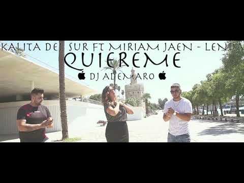 REGGAETON FLAMENCO 2018 - QUIEREME - Kalita del sur ft Miriam Jaen _ Lenda & DJ ADEMARO
