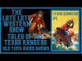 Tales Of The Texas Rangers Western Old Time Radio Shows