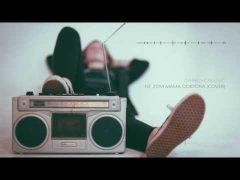 Ne zovi mama doktora - Darko Čalušić (Prljavo Kazalište Cover)