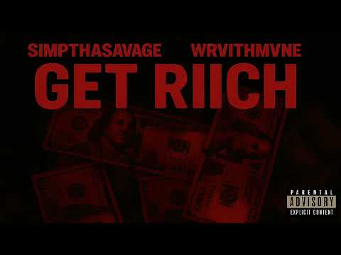SimpThaSavage, WrvithMvne - GET RIICH (Prod. Code.440) [Official Audio]