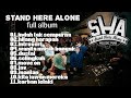 STAND HERE ALONE(SHA) || FULL ALBUM, BEST SONG (Original Song + Judul)