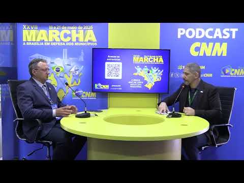 Podcast CNM XXVII Marcha - Prefeito Francisco Neto | Bela Vista do Piauí (PI)
