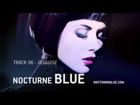 Nocturne Blue - 'Disguise' demo teaser