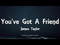 James Taylor - You've Got A Friend (Lyrics)