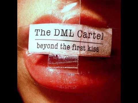 THE DML CARTEL - BEYOND THE FIRST KISS (FULL ALBUM)