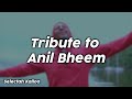 Anil Bheem Tribute