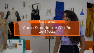 Curso Superior de Diseño de Moda Ángela Gómez Curso Superior de Diseño de Moda Ángela Gómez