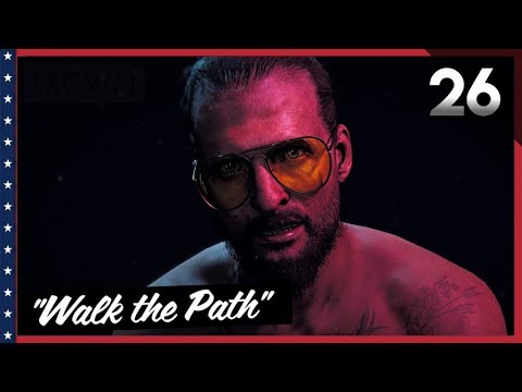 FAR CRY 5 Walkthrough Gameplay Part 26 · Story Mission: Walk the Path | PS4 Pro