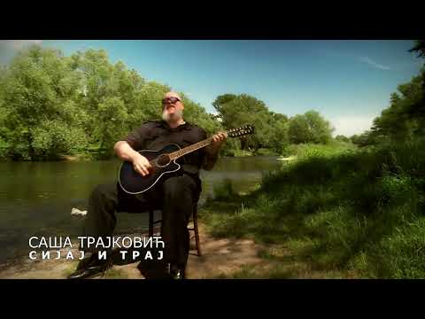 Saša Trajković - Sijaj i Traj (Official Music Video)