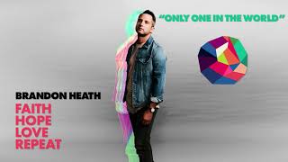 Brandon Heath - Only One in the World (Official Audio)