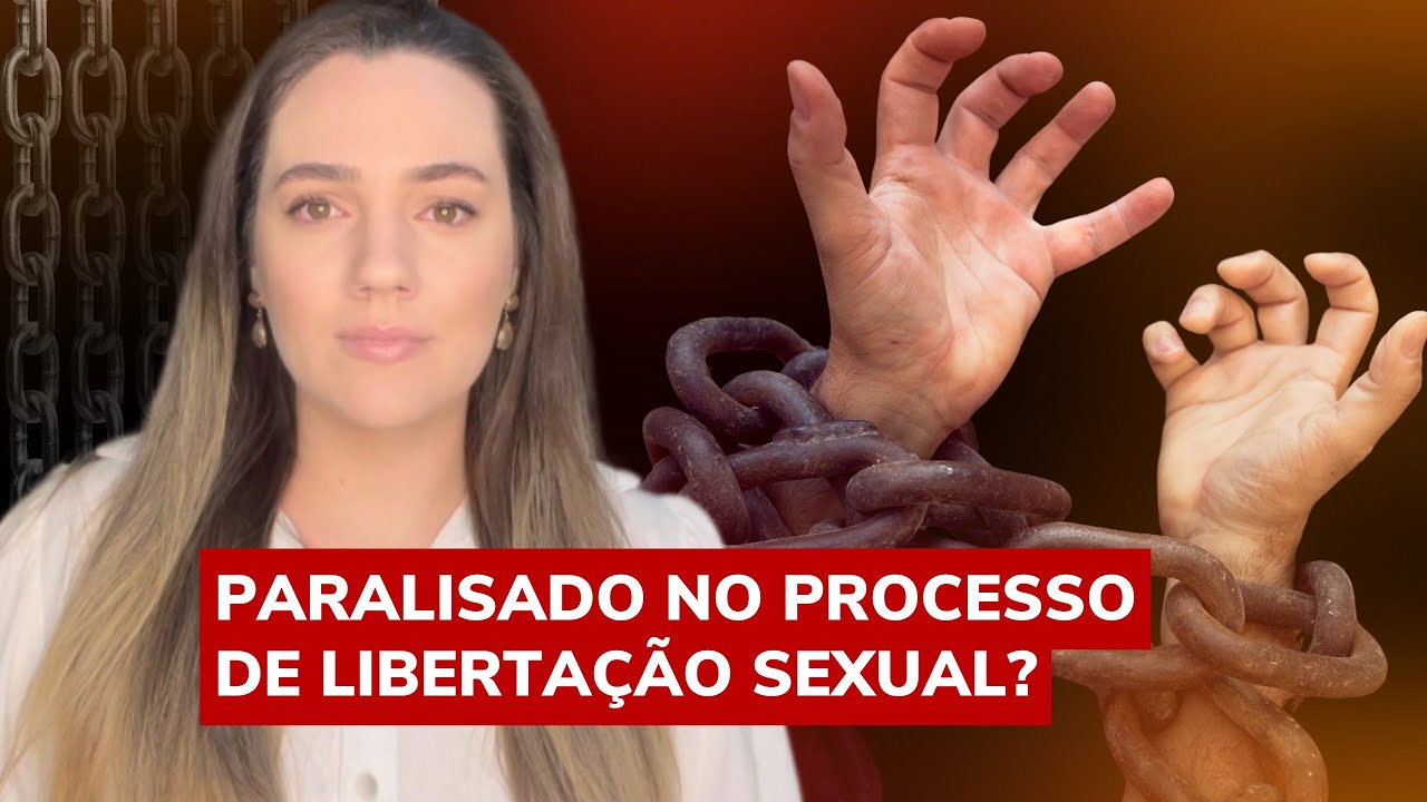 DESAFIOS OCULTOS NA LIBERTAÇÃO SEXUAL | Como Superar?