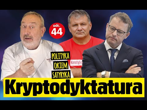 Polityka Okiem Satyryka odc.44 KRYPTODYKTATURA