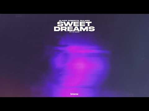 Oliver Roberts, Gulmee - Sweet Dreams (ft. Ka Reem)