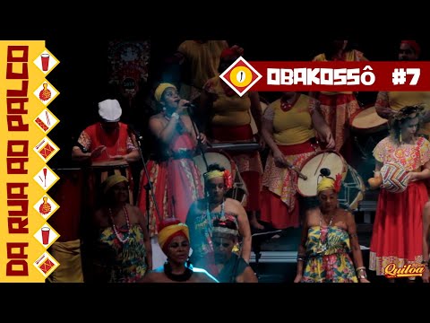 Obakossô - #7 - Quiloa "da rua ao palco"