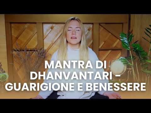 Mantra di Dhanvantari | Guarigione e Benessere con Thea Crudi