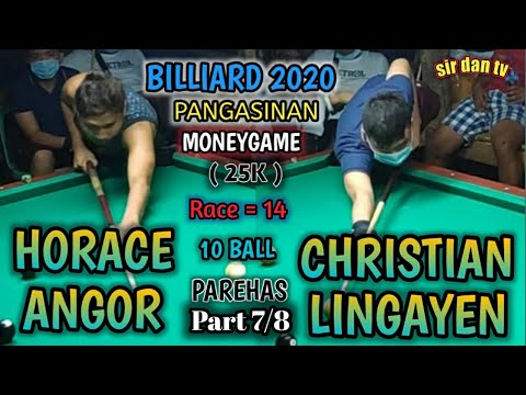 Pangasinan Billiard 10 Ball 2020  Money Game 25K Christian Lingayen Vs Horace Angor R 14 Part 7/8