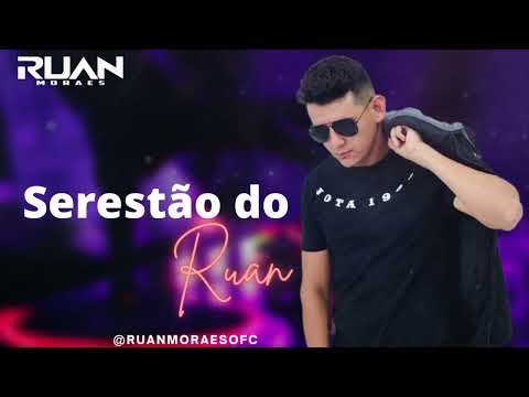 SERESTÃO DO RUAN #arrocha #ruanmoraes #seresta #serestaodoruan @melrydostecladosmcdsproducoes