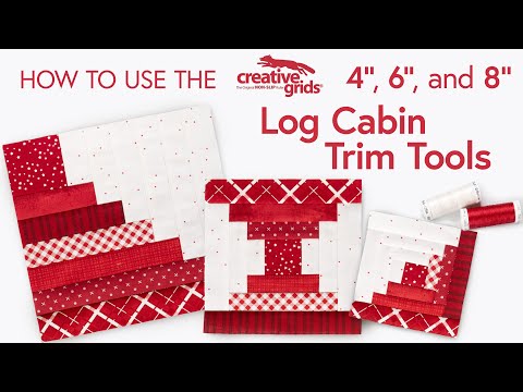 How To Use the Creative Grids 4", 6", and 8" Log Cabin Trim Tools | Shabby Fabrics