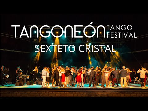 Sexteto Cristal Live Performance @ TANGONEÓN Tango Festival – 20 YEARS IN 7 DAYS – July 11-17, 2022