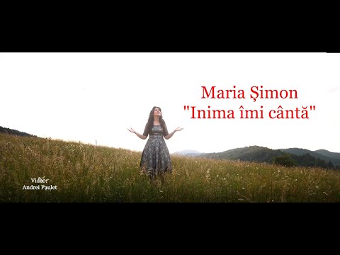 Maria Șimon "Inima îmi cântă" VIDEOCLIP
