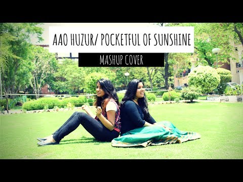 Aao Huzur | Pocketful of Sunshine (Mashup Cover By Kelle)