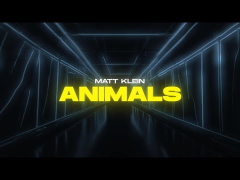 Matt Klein - Animals (Edit)