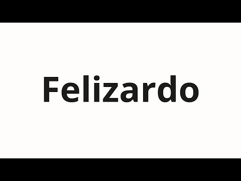 How to pronounce Felizardo