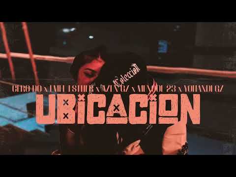 UBICACIÓN - Cero Do, Emee Esther, Menool 23, Yohandi GZ & Azen GZ (VISUALIZER)