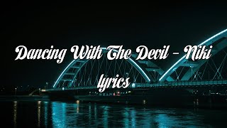 / Dancing with the Devil - NIKI (Lyrics) /