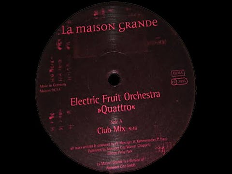 Electric Fruit Orchestra - Quattro (Club Mix) (1997)