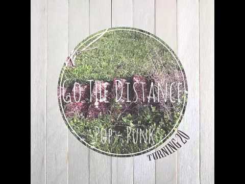 Turning 20 - Go The Distance