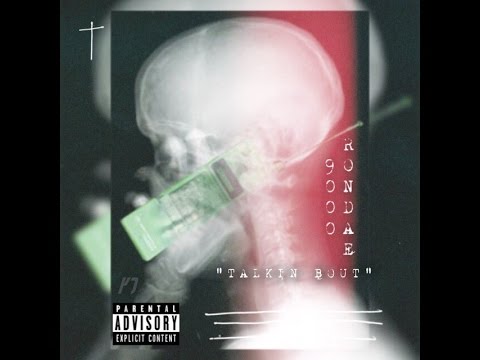 Rondae - Talkin Bout