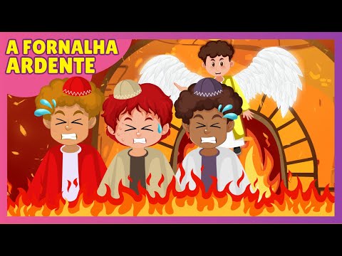 A FORNALHA ARDENTE (ATUALIZADO) - HISTÓRIA BÍBLICA INFANTIL🔥