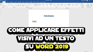 Come applicare effetti visivi ad un testo su Word 2019