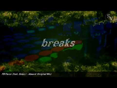 FB Force (feat. Dekay) - Absurd (Original Mix)