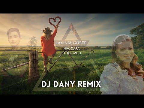 Lavinia Goste - Inimioara cu dor mult (DJ DANY REMIX)