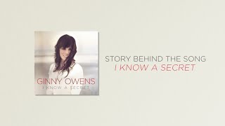 Ginny Owens | &quot;I Know A Secret&quot; - Story Behind The Song