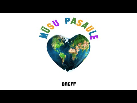 DREFF - MŪSU PASAULE (Audio)