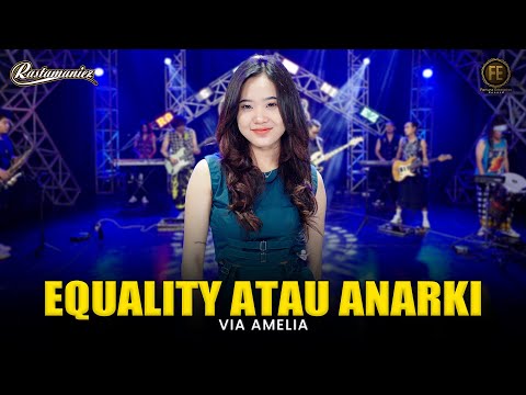 VIA AMELIA - EQUALITY ATAU ANARKI | Feat. RASTAMANIEZ ( Official Live Version )