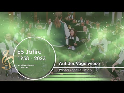 Auf der Vogelwiese | Winzerkapelle Ensch | Jubiläumskonzert zu 65 Jahren