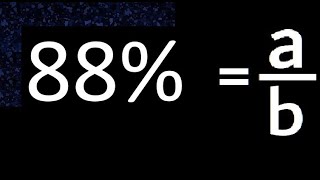 88% to fraction , 88 percent to fraction , convert percentage to fraction