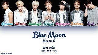 Monsta X (몬스타엑스) – Blue Moon (Color Coded Han/Rom/Eng Lyrics)