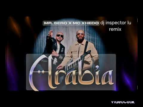 Mc Xhedo x Mr Sero -Arabia (dj inspector lu remix)