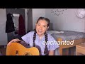 enchanted - taylor swift (cover)