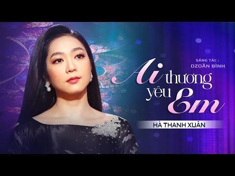 Thể hiện bởi Hà Thanh Xuân