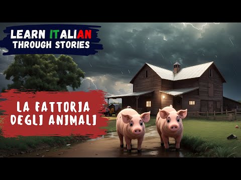 Learn Italian Through Stories | La Fattoria degli Animali (Animal farm) | Intermediate Level