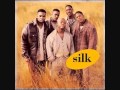 Silk - How Could You Say You Love Me2.flv