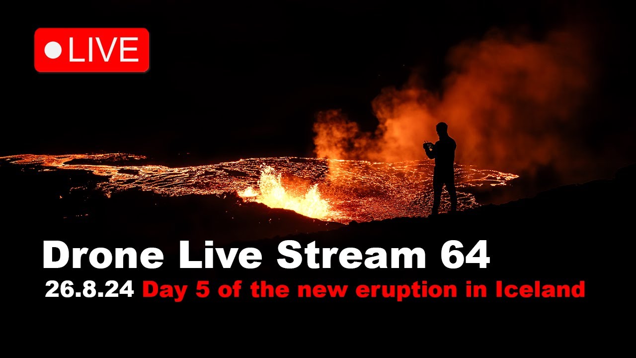 LIVE 26.8.24 Day 5 New volcano eruption in Iceland drone live stream