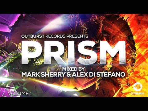 Outburst Records presents Prism - Mixed by Mark Sherry & Alex Di Stefano